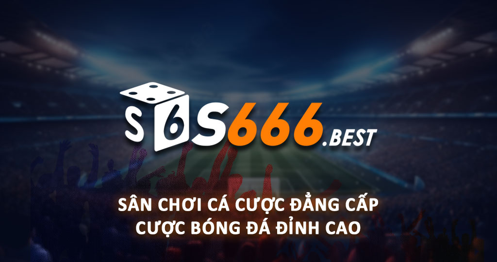 Nhà cái S666 là sân chơi cá cược được nhiều người chơi đánh giá tích cực hiện nay